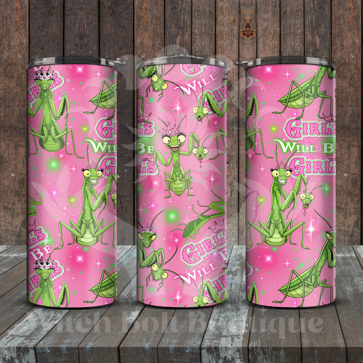 Girls Will Be Girls Tumbler
